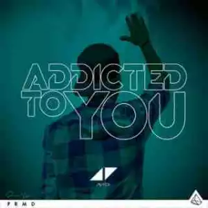 Instrumental: Avicii - Addicted To You